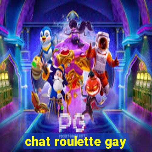 chat roulette gay